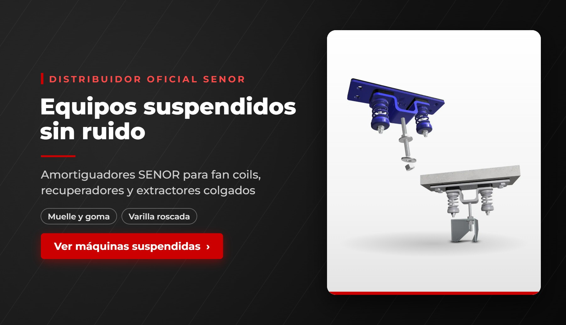 Amortiguadores SENOR para máquinas suspendidas y fan coils